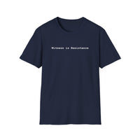 Load image into Gallery viewer, 'Witness is Resistance' Graphic - T-Shirt