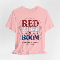 Load image into Gallery viewer, "Red White &amp; Boom" America 250 Patriotic Tee (1776–2026)