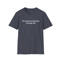 Load image into Gallery viewer, The Universe Breathes Through Me - Tee, Affirmation Apparel, Unisex Casual Wear, Gift for Mindfulness Lovers
