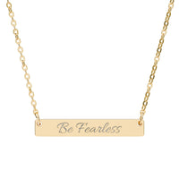 Load image into Gallery viewer, Engraved &quot;Be Fearless&quot; Horizontal Bar Necklace — Personalized Inspirational Jewelry
