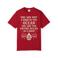 Load image into Gallery viewer, You Are Not a Drop in the Ocean - Inspirational Tee