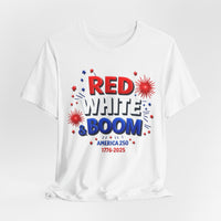 Load image into Gallery viewer, Red White Boom T‑Shirt — America 250 1776–2026 Celebration Tee