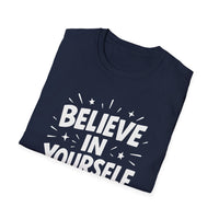 Load image into Gallery viewer, Believe in Yourself -  Unisex Softstyle T-Shirt | Motivational Tee, Gift for Friends, Inspirational Shirt, Daily Wear, Self-Love Apparel
