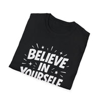 Load image into Gallery viewer, Believe in Yourself -  Unisex Softstyle T-Shirt | Motivational Tee, Gift for Friends, Inspirational Shirt, Daily Wear, Self-Love Apparel
