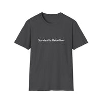 Load image into Gallery viewer, Survival is Rebellion - Softstyle Tee, Casual Wear, Statement Tee, Gift for Activists, Unisex Graphic Shirt
