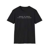 Load image into Gallery viewer, Awakened Not Obedient Do Not Comply With Darkness - Statement Tee