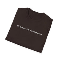 Load image into Gallery viewer, 'Witness is Resistance' Graphic - T-Shirt