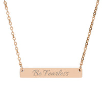 Load image into Gallery viewer, Engraved &quot;Be Fearless&quot; Horizontal Bar Necklace — Personalized Inspirational Jewelry
