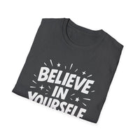 Load image into Gallery viewer, Believe in Yourself -  Unisex Softstyle T-Shirt | Motivational Tee, Gift for Friends, Inspirational Shirt, Daily Wear, Self-Love Apparel
