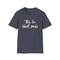 Load image into Gallery viewer, This Too Shall Pass| Unisex Softstyle Tee for Everyday Comfort, Affirmation Shirt, Gift for Friends, Motivation Wear, Casual Wear
