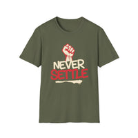Load image into Gallery viewer, Never Settle - T-Shirt - Never Settle, Unisex Tee, Motivational Shirt, Gift for Activists, Casual Wear, Everyday Apparel