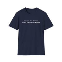Load image into Gallery viewer, Awakened Not Obedient Do Not Comply With Darkness - Statement Tee