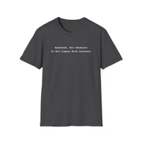 Load image into Gallery viewer, Awakened Not Obedient Do Not Comply With Darkness - Statement Tee