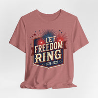 Load image into Gallery viewer, Let Freedom Ring T-Shirt, Patriotic Fireworks Tee, 4th of July, 250th, America's 250th birthday