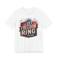 Load image into Gallery viewer, Let Freedom Ring T-Shirt, Patriotic Fireworks Tee, 4th of July, 250th, America's 250th birthday