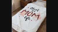Load and play video in Gallery viewer, About That Mom Life Plush Blanket